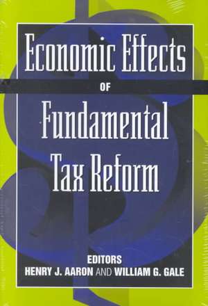 Economic Effects of Fundamental Tax Reform de Henry Aaron