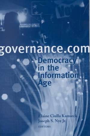 Governance.com: Democracy in the Information Age de Elaine C. Kamarck