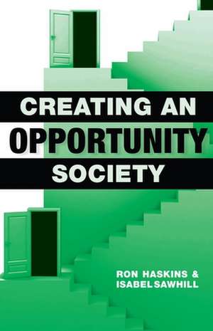 Creating an Opportunity Society de Ron Haskins