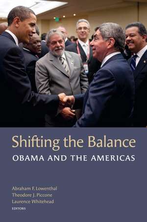 Shifting the Balance: Obama and the Americas de Abraham F. Lowenthal