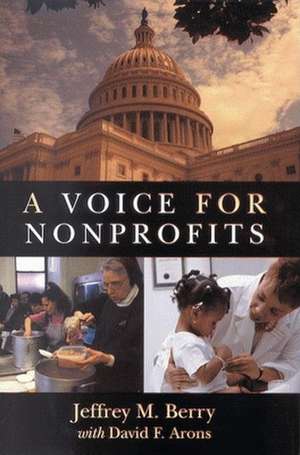 A Voice for Nonprofits de Jeffrey M. Berry