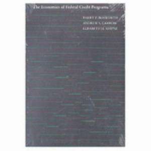 The Economics of Federal Credit Programs de Barry P. Bosworth