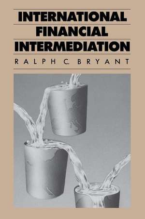 International Financial Intermediation de Ralph Bryant