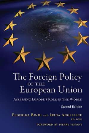 The Foreign Policy of the European Union: Assessing Europe's Role in the World de Federiga Bindi