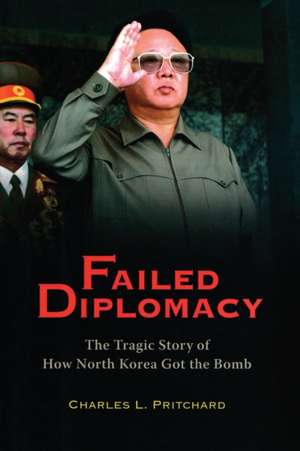 Failed Diplomacy de Charles L. Pritchard