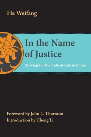 He, W: In the Name of Justice de Weifang He