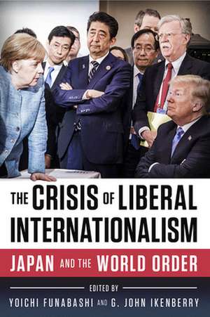 The Crisis of Liberal Internationalism de G. John Ikenberry