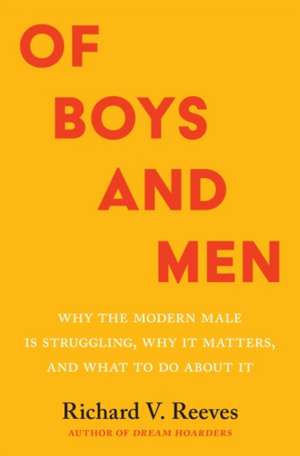 Of Boys and Men de Richard V Reeves