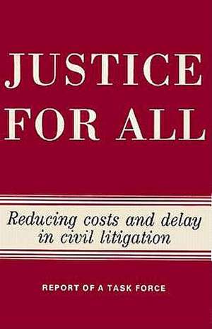 Justice for All: Reducing Costs and Delay in Civil Litigation de The Brookings Institution