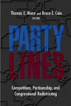 Party Lines: Competition, Partisanship, and Congressional Redistricting de Thomas E. Mann