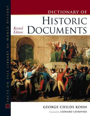 Historic Documents, Dictionary Of, Revised Edition de George Childs Kohn