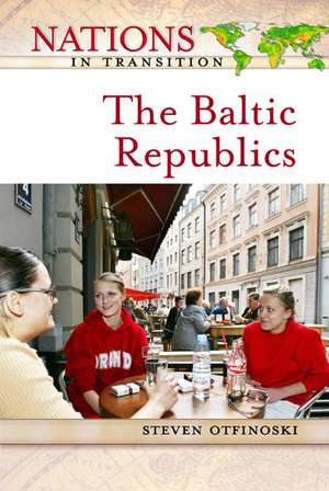 The Baltic Republics de Steven Otfinoski