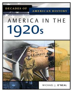 America in the 1920s de Michael J. O'Neal