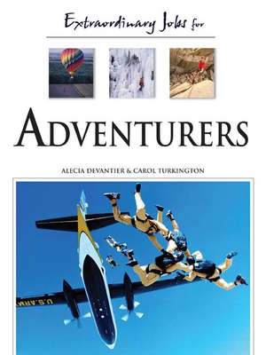 Extraordinary Jobs for Adventurers de Alecia T. Devantier