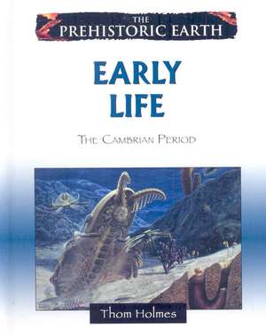 Early Life: The Cambrian Period de Thom Holmes