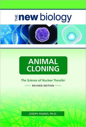 Animal Cloning: The Science of Nuclear Transfer de Joseph Panno