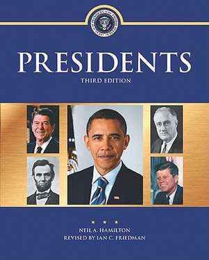 Presidents: A Biographical Dictionary de Neil A. Hamilton