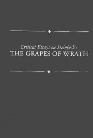 Critical Essays on Steinbeck's Grapes of Wrath: John Steinbeck's Grapes of Wrath de John Ditsky