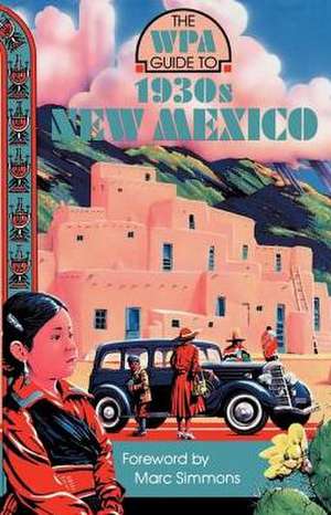 The WPA Guide to 1930s New Mexico de Work Projects Administration