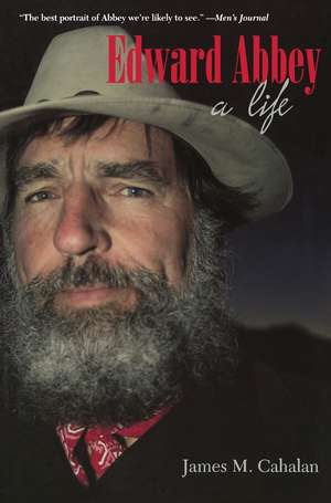 Edward Abbey: A Life de James M. Cahalan