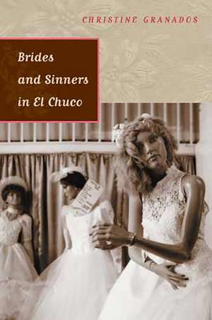 Brides and Sinners in El Chuco de Christine Granados