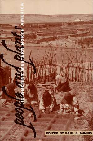 People and Plants in Ancient Western North America de Paul E. Minnis