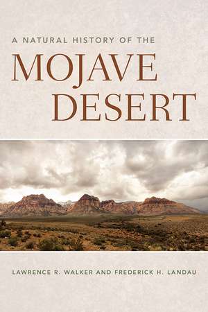 A Natural History of the Mojave Desert de Lawrence R. Walker