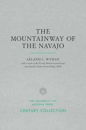 The Mountainway of the Navajo de Leland C. Wyman