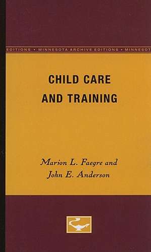 Child Care and Training de Marion E. Faegre