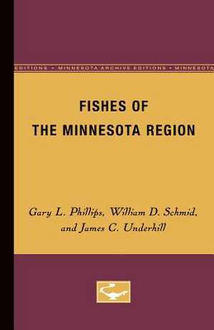 Fishes of the Minnesota Region de Gary L. Phillips