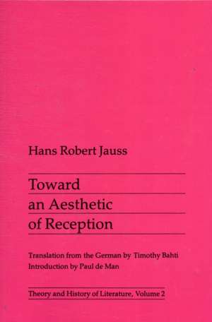 Toward an Aesthetic of Reception de Hans Jauss