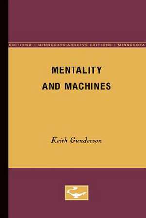 Mentality and Machines de Keith Gunderson