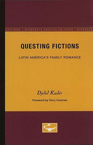 Questing Fictions: Latin America’s Family Romance de Djelal Kadir