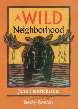 Wild Neighborhood de John Henricksson
