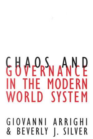 Chaos and Governance in the Modern World System de Giovanni Arrighi