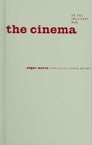 The Cinema, or The Imaginary Man de Edgar Morin