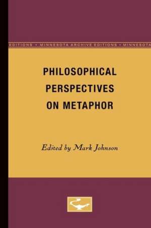 Philosophical Perspectives on Metaphor de Mark Johnson