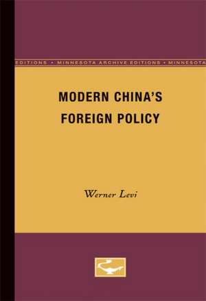 Modern China’s Foreign Policy de Werner Levi