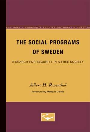 The Social Programs of Sweden: A Search for Security in a Free Society de Albert H. Rosenthal