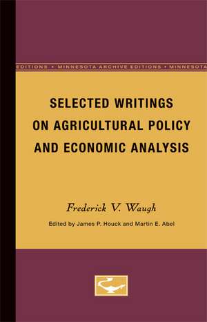 Selected Writings on Agricultural Policy and Economic Analysis de Frederick V. Waugh