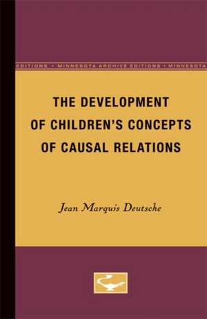 The Development of Children’s Concepts of Causal Relations de Jean Deutsche