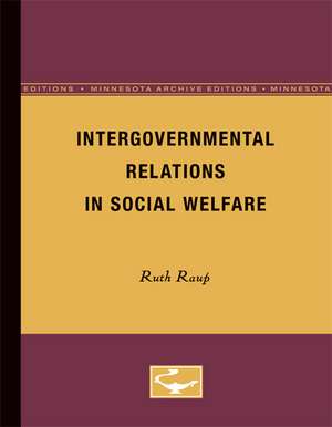 Intergovernmental Relations in Social Welfare de Ruth Raup