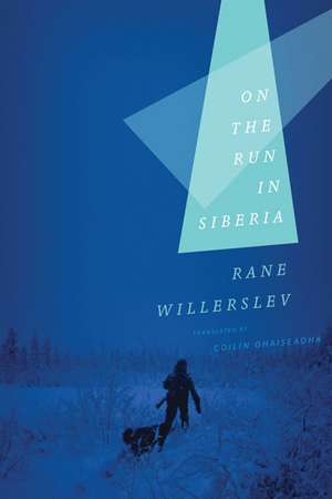 On the Run in Siberia de Rane Willerslev