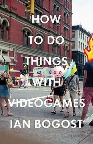 How to Do Things with Videogames de Ian Bogost