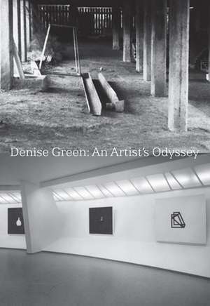 Denise Green: An Artist’s Odyssey de Denise Green