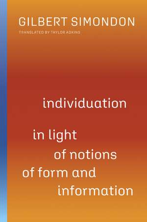 Individuation in Light of Notions of Form and Information de Gilbert Simondon