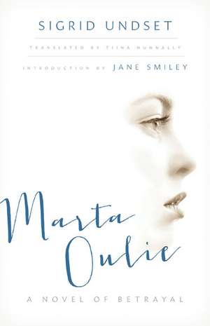 Marta Oulie: A Novel of Betrayal de Sigrid Undset