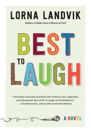 Best to Laugh: A Novel de Lorna Landvik