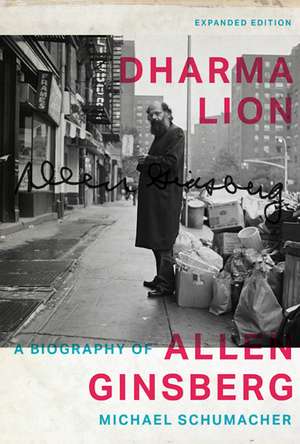 Dharma Lion: A Biography of Allen Ginsberg de Michael Schumacher