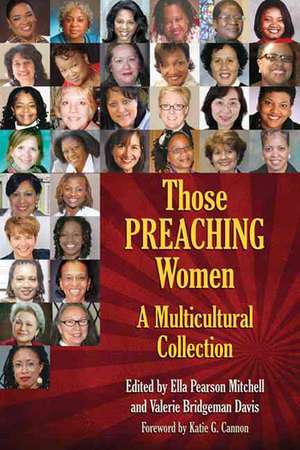 Those Preaching Women: A Multicultural Collection de Katie G. Cannon